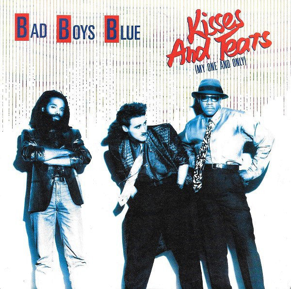 Bad Boys Blue - Kisses And Tears (My One And Only) 16621 Vinyl Singles Goede Staat