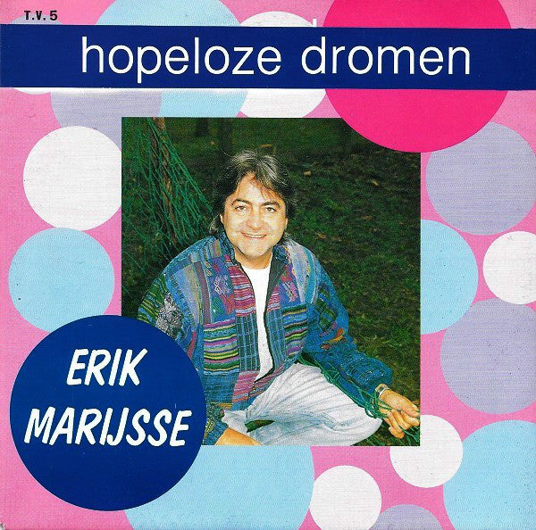 Erik Marijsse - Hopeloze Dromen 26896 Vinyl Singles Goede Staat