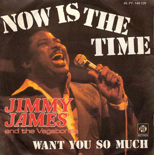 Jimmy James & The Vagabonds - Now Is The Time 25192 26778 26854 27066 Vinyl Singles Goede Staat