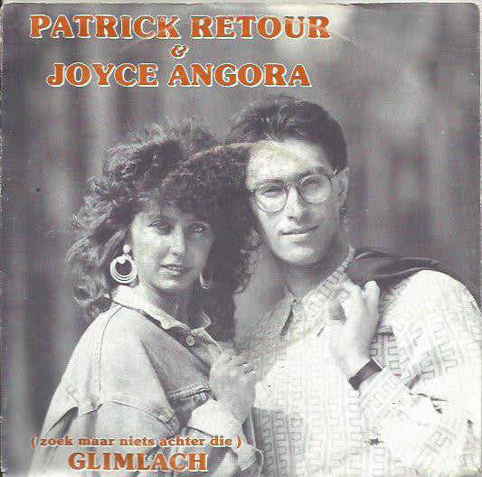 Patrick Retour, Joyce Angora - (Zoek Maar Niets Achter Die) Glimlach 25260 Vinyl Singles Goede Staat