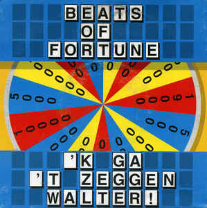 Beats Of Fortune - 'k Ga 't Zeggen Walter! 03028 Vinyl Singles Goede Staat