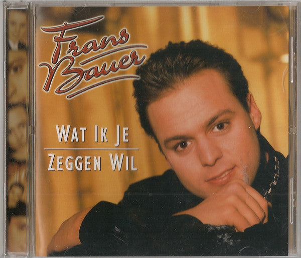 Frans Bauer - Wat Ik Je Zeggen Wil (CD) Compact Disc Goede Staat