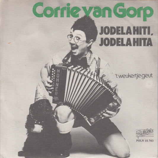 Corrie Van Gorp - Jodela Hiti Jodela Hita Vinyl Singles Goede Staat