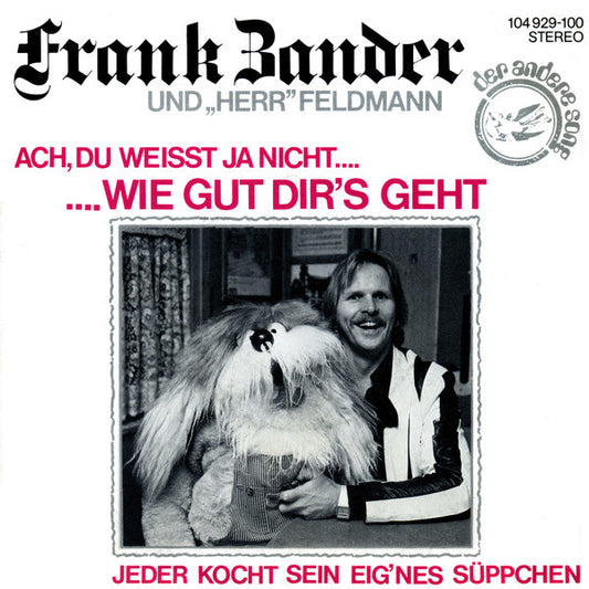 Frank Zander Und Herr Feldmann - Ach, Du Wei Ja Nicht Wie Gut Dir's Geht 21659 Vinyl Singles Goede Staat