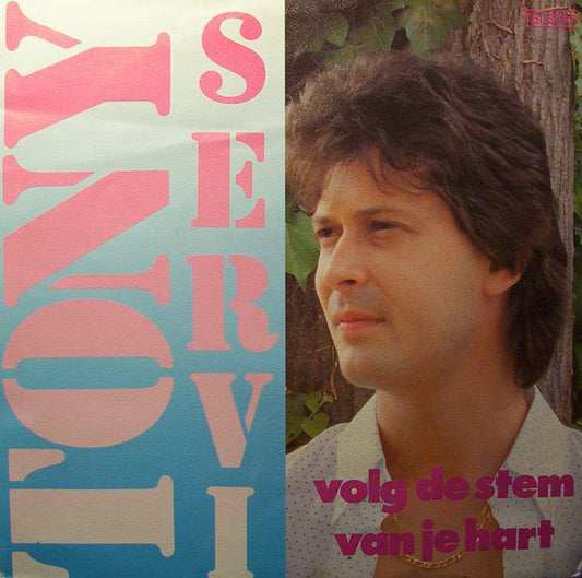 Tony Servi - Volg De Stem Van Je Hart 23915 Vinyl Singles Goede Staat