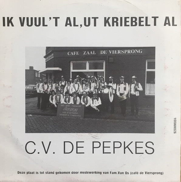 Pepkus / C.V. De Dorstvlegels - ik Vuul 'T Al, Ut Kriebelt Al 32792 Vinyl Singles Goede Staat