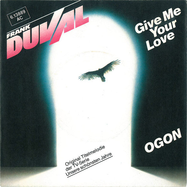 Frank Duval - Give Me Your Love 39373 Vinyl Singles Goede Staat