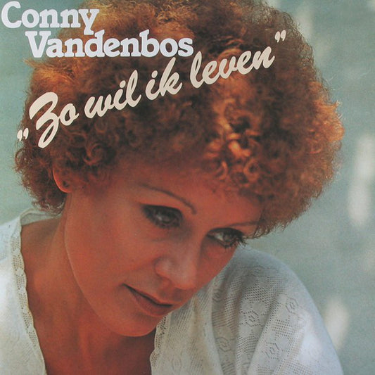 Conny Vandenbos - Zo Wil Ik Leven (LP) Vinyl LP Goede Staat