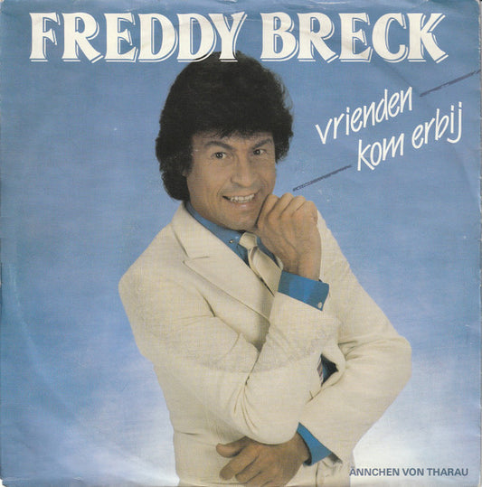 Freddy Breck - Vrienden Kom Erbij 30483 Vinyl Singles Goede Staat