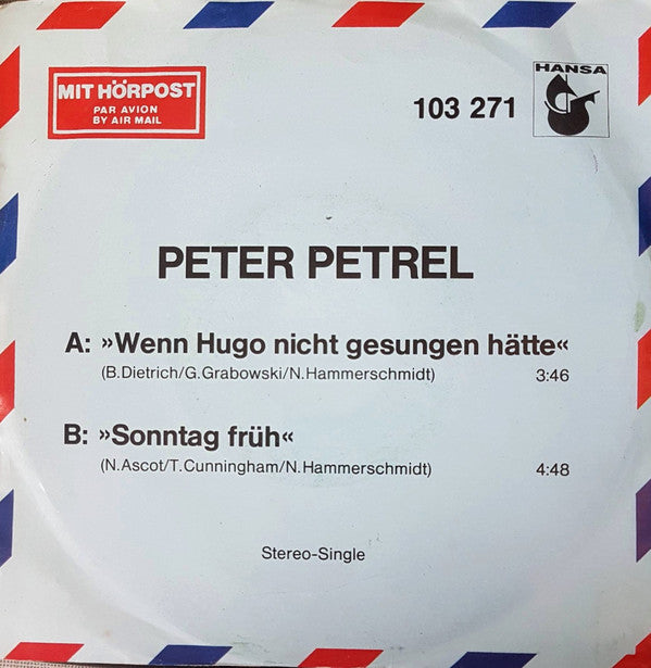 Peter Petrel - Wenn Hugo Nicht Gesungen Hatte 21589 Vinyl Singles Goede Staat