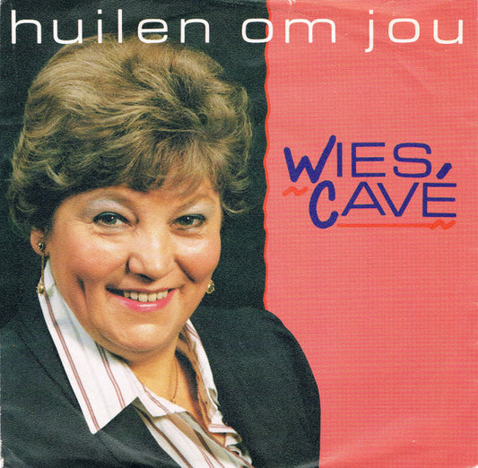 Wies Cavé - Huilen Om Jou 29361 Vinyl Singles Goede Staat