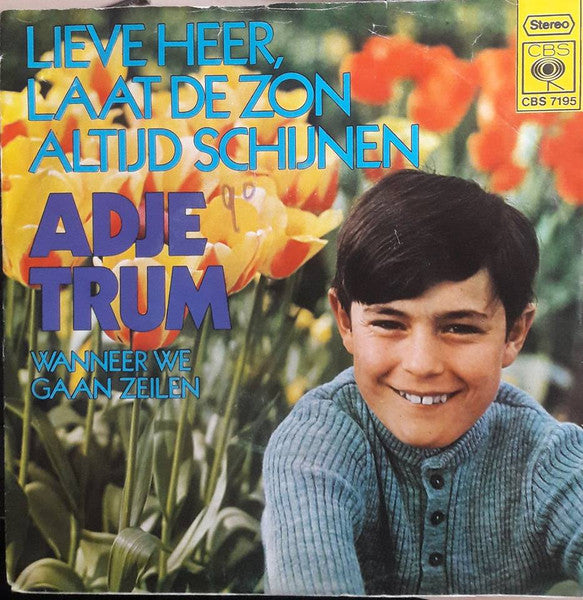 Adje Trum - Lieve Heer Laat De Zon Altijd Schijnen 32492 Vinyl Singles Goede Staat