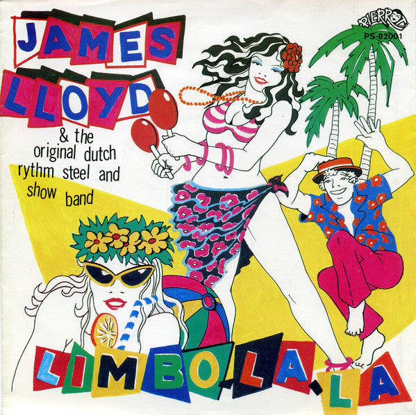 James Lloyd And The Dutch Rhythm Steel & Showband - Limbo-La-La 21376 Vinyl Singles Goede Staat