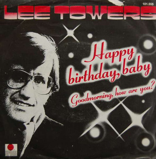 Lee Towers - Happy Birthday Baby 18049 Vinyl Singles Goede Staat