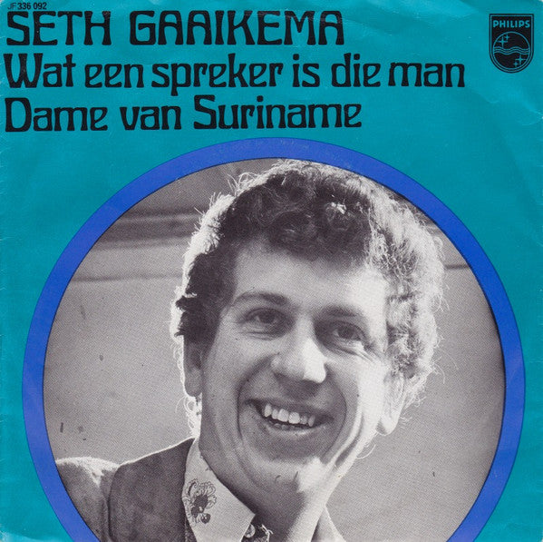 Seth Gaaikema - Wat Een Spreker Is Die Man 27285 Vinyl Singles Goede Staat