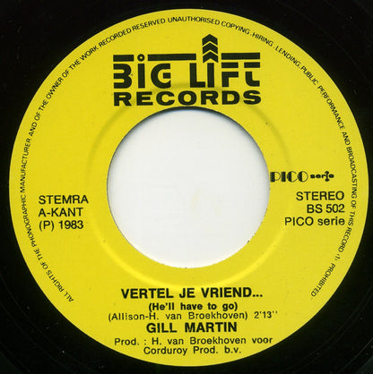 Gill Martin - Vertel Je Vriend (He'll Have To Go) 06090 25261 13326 Vinyl Singles Goede Staat