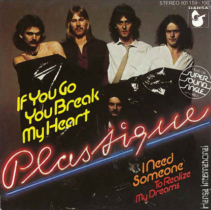 Plastique - If You Go You Break My Heart 21967 Vinyl Singles Goede Staat