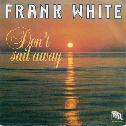 Frank White - Don't Sail Away 14098 Vinyl Singles Goede Staat