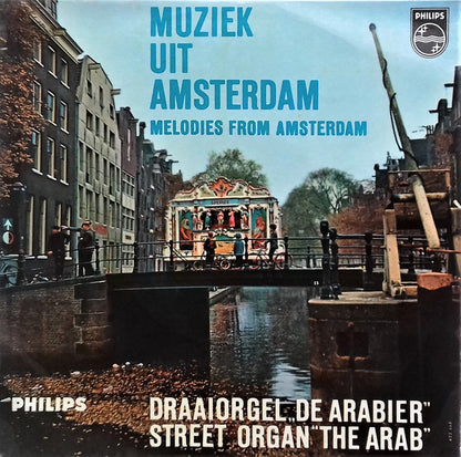 Draaiorgel De Arabier - Muziek Uit Amsterdam 23256 Vinyl Singles Goede Staat