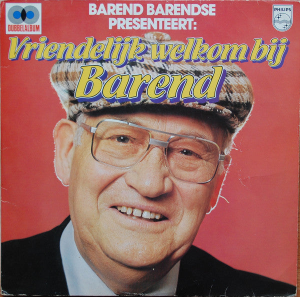 Various - Barend Barendse Presenteert: Vriendelijk Welkom Bij Barend (LP) Vinyl LP Goede Staat