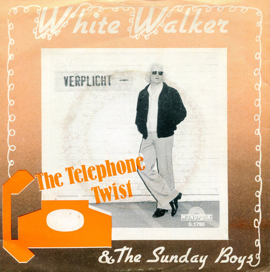 White Walker & The Sunday Boys - The Telephone Twist 37357 Vinyl Singles Goede Staat