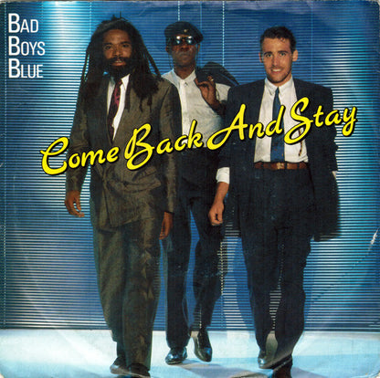 Bad Boys Blue - Come Back And Stay 16587 37506 Vinyl Singles Goede Staat