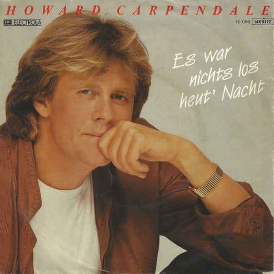 Howard Carpendale - Es War Nichts Los Heut' Nacht 30514 Vinyl Singles Goede Staat