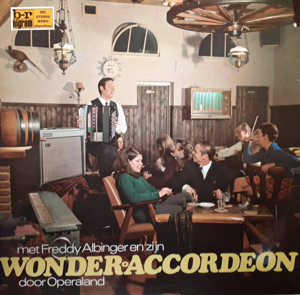 Freddy Albinger - Met Freddy Albinger En Zijn Wonder Accordeon Door Operaland (LP) 45357 Vinyl LP Goede Staat