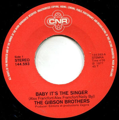 Gibson Brothers - Baby It's The Singer 30578 Vinyl Singles Goede Staat