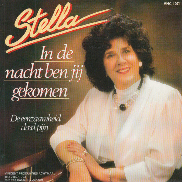 Stella - In De Nacht Ben Jij Gekomen 11231 11232 05062 26121 31310 Vinyl Singles Goede Staat