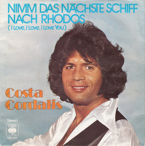 Costa Cordalis - Nimm Das Nächste Schiff Nach Rhodos 17748 Vinyl Singles Goede Staat