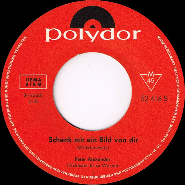 Peter Alexander - Schenk' Mir Ein Bild Von Dir 16724 Vinyl Singles Goede Staat