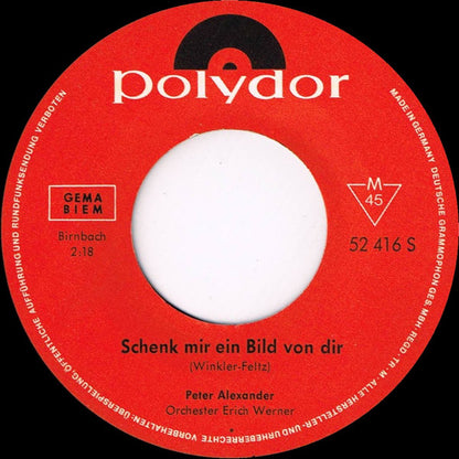 Peter Alexander - Schenk' Mir Ein Bild Von Dir 16724 Vinyl Singles Goede Staat