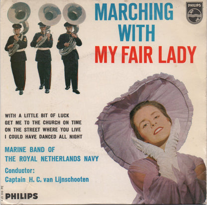 Marinierskapel der Koninklijke Marine - Marching With My Fair Lady (EP) 32441 Vinyl Singles EP Goede Staat