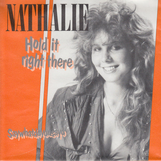 Nathalie - Hold It Right There 21936 Vinyl Singles Goede Staat