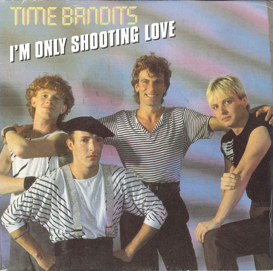 Time Bandits - I'm Only Shooting Love 16481 Vinyl Singles Goede Staat