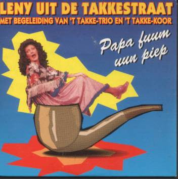 Leny Uit De Takkestraat met begeleiding Van 'T Takke-Trio en 'T Takke-Koor - Papa Fuum Uun Piep 15925 Vinyl Singles Goede Staat