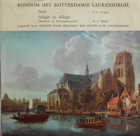 George Stam - Rondom Het Rotterdamse Laurensorgel 30635 Vinyl Singles Goede Staat