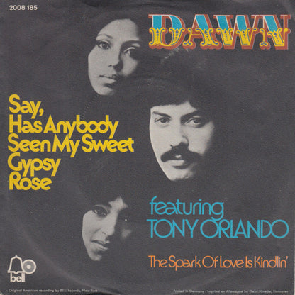 Dawn - Say has anybody seen my sweet gypsy rose 22551 05855 09356 27577 36896 Vinyl Singles Goede Staat