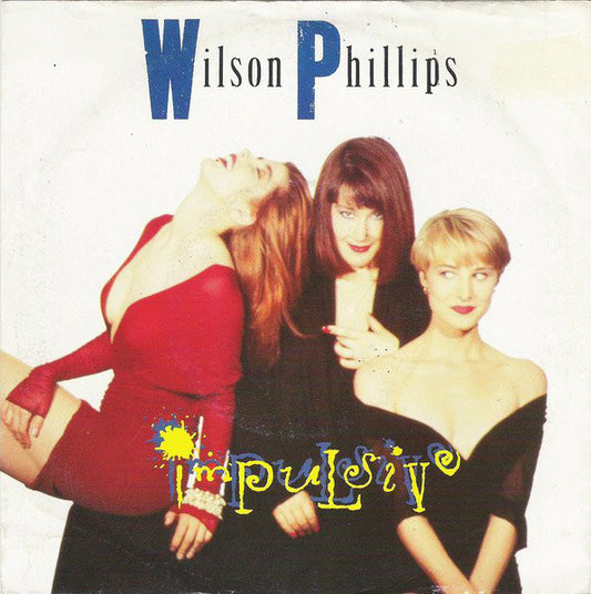 Wilson Phillips - Impulsive 03446 Vinyl Singles Goede Staat