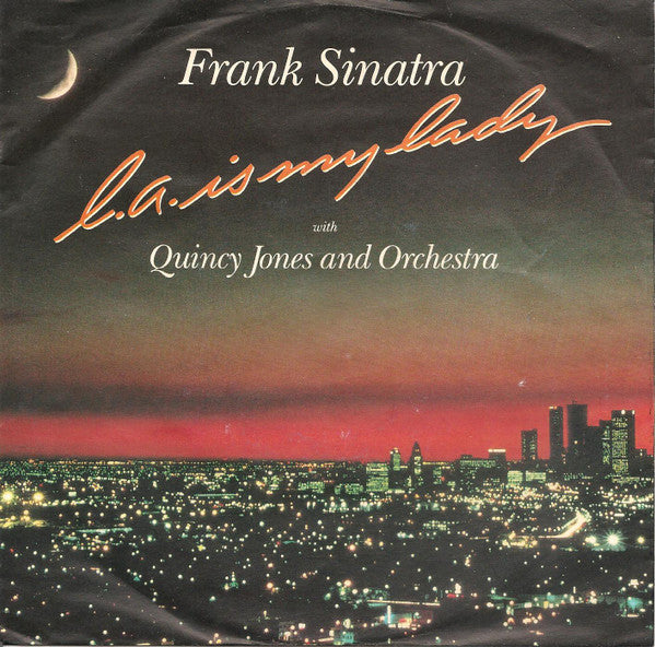 Frank Sinatra with Quincy Jones And Orchestra - L.A. Is My Lady 28787 Vinyl Singles Goede Staat