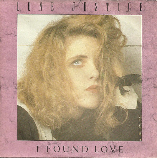 Lone Justice - I Found Love 21461 Vinyl Singles Goede Staat