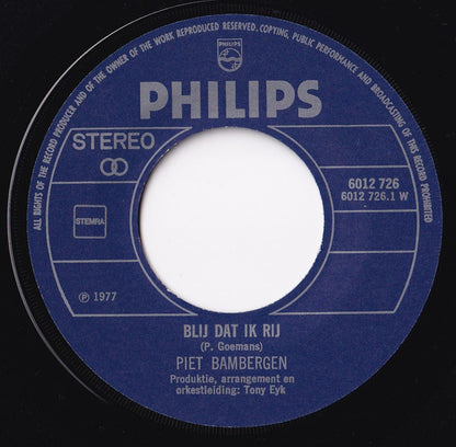 Piet Bambergen - Blij Dat Ik Rij 03521 Vinyl Singles Goede Staat