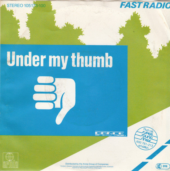 Fast Radio - Under My Thumb 30470 Vinyl Singles Goede Staat