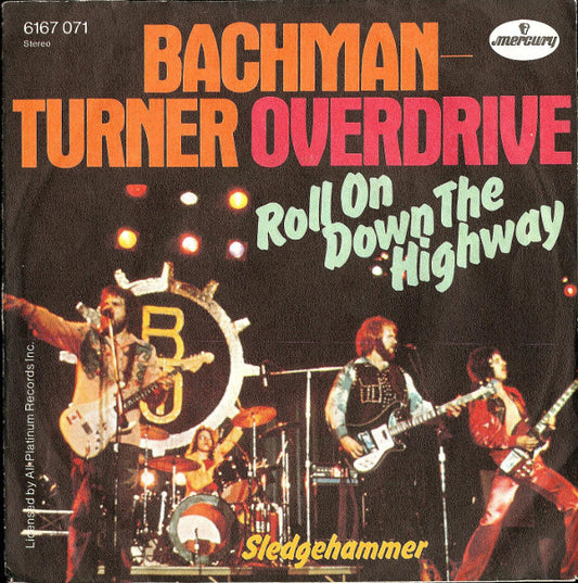 Bachman-Turner Overdrive - Roll On Down The Highway 12203 Vinyl Singles Goede Staat