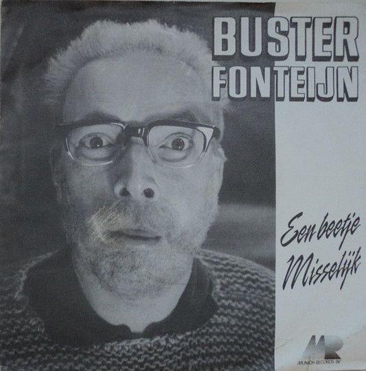 Buster Fonteyn - Een Beetje Misselijk 35110 Vinyl Singles Goede Staat