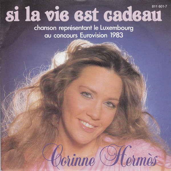 Corinne Hermès - Si La Vie Est Cadeau 03562 Vinyl Singles Goede Staat