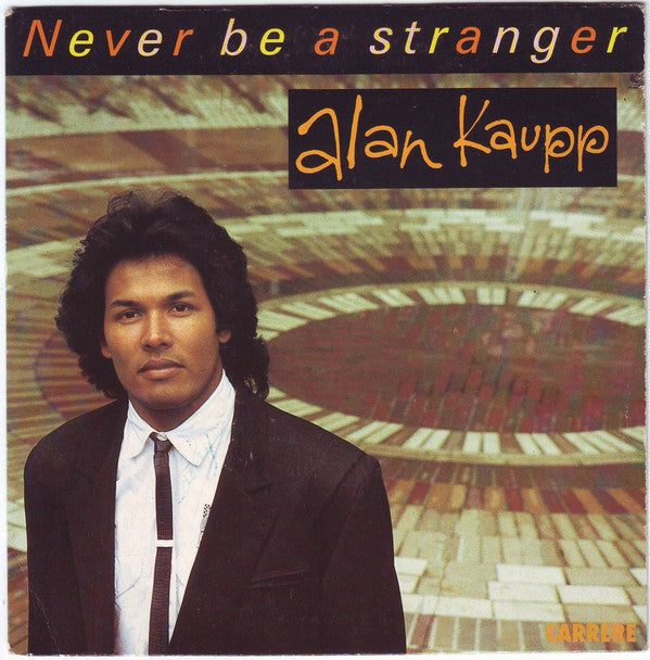 Alan Kaupp - Never Be A Stranger 26924 Vinyl Singles Goede Staat