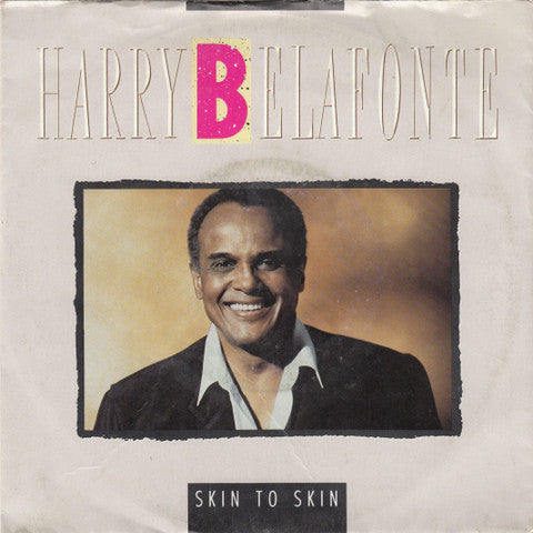 Harry Belafonte - Skin To Skin 22529 34464 Vinyl Singles Goede Staat