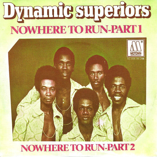 Dynamic Superiors - Nowhere To Run-Part 1 21988 Vinyl Singles Goede Staat